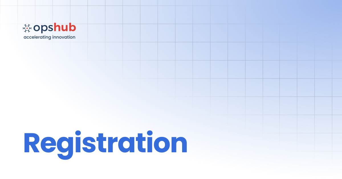 Registration | Upcoming Release | OpsHub Product Guide