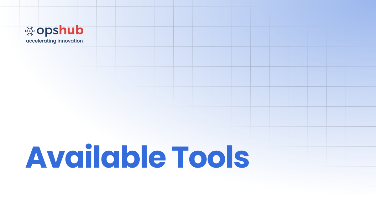 Available Tools | Upcoming Release | OpsHub Product Guide