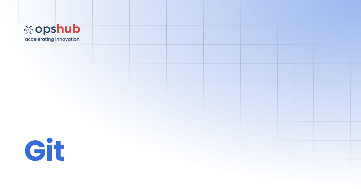 Git | V7.207 | OpsHub Product Guide