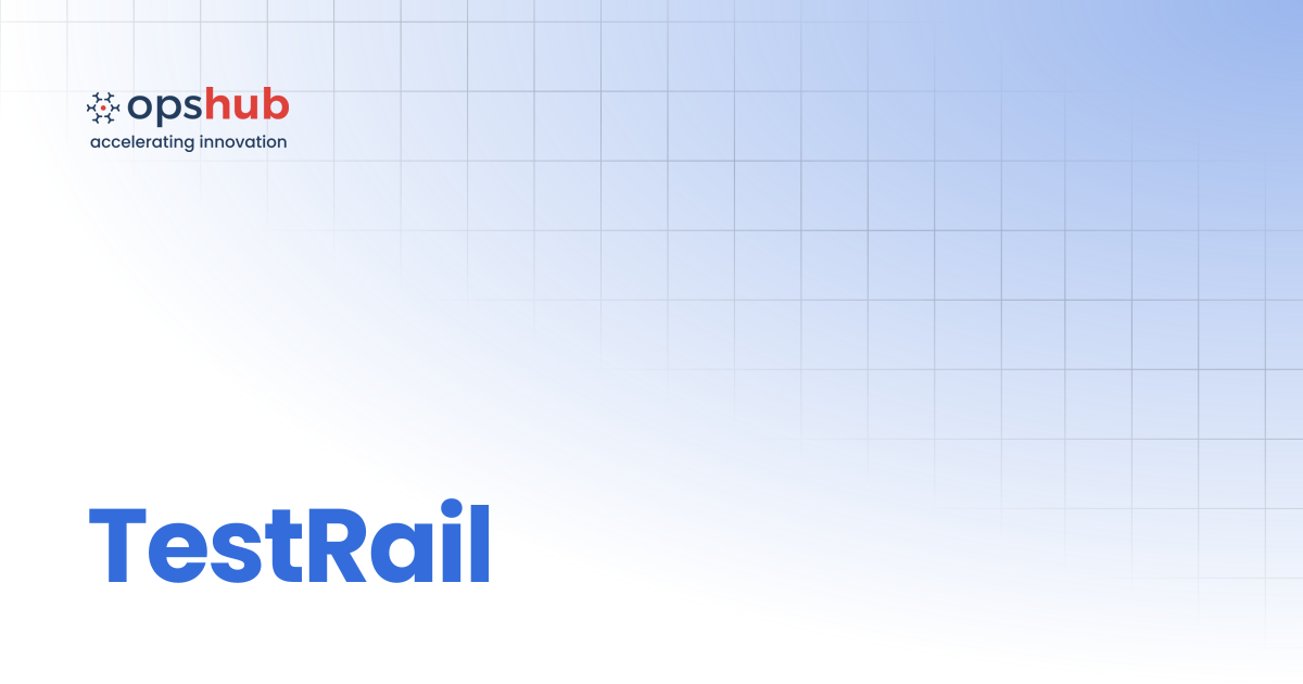 TestRail | V7.211 | OpsHub Integration Manager