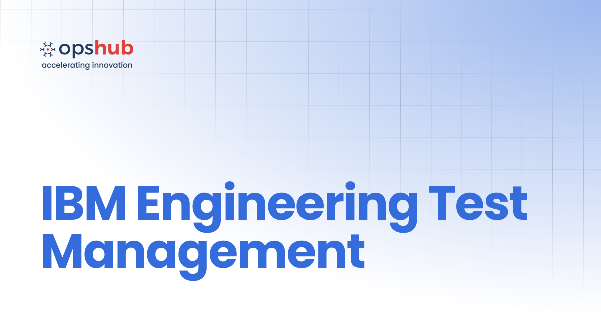 IBM Engineering Test Management | V7.213 | OpsHub Integration Manager