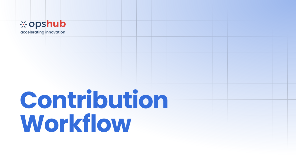 Contribution Workflow | V7.218 | OpsHub Product Guide