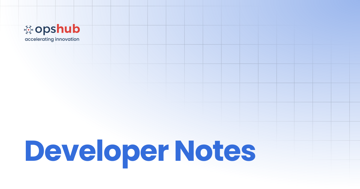 Developer Notes | V7.220 | OpsHub Integration Manager