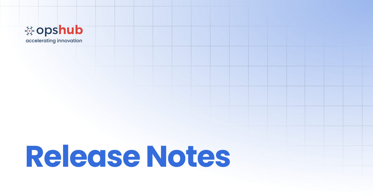 Release Notes | V7.221 | OpsHub Product Guide