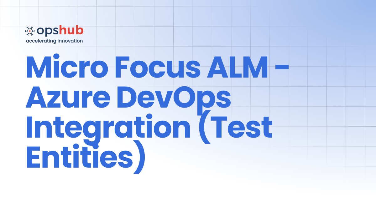 Micro Focus ALM - Azure DevOps Integration (Test Entities) | V7.223 ...